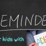Effective reminders for kids with ADHD