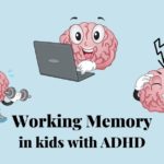 Understanding Working Memory in Kids with ADHD