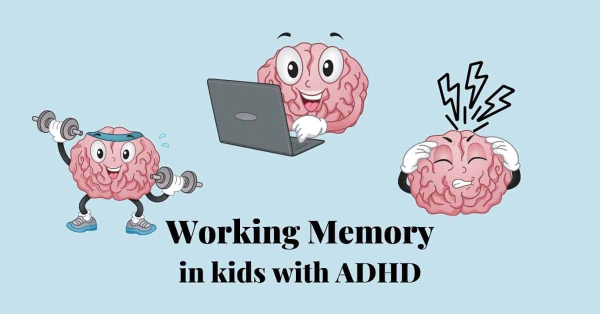 Caption reads Working Memory in kids with ADHD. Left image of a brain with arms lifting weights. Center image of a brain typing on a computer. Right image of a brain with a headache.