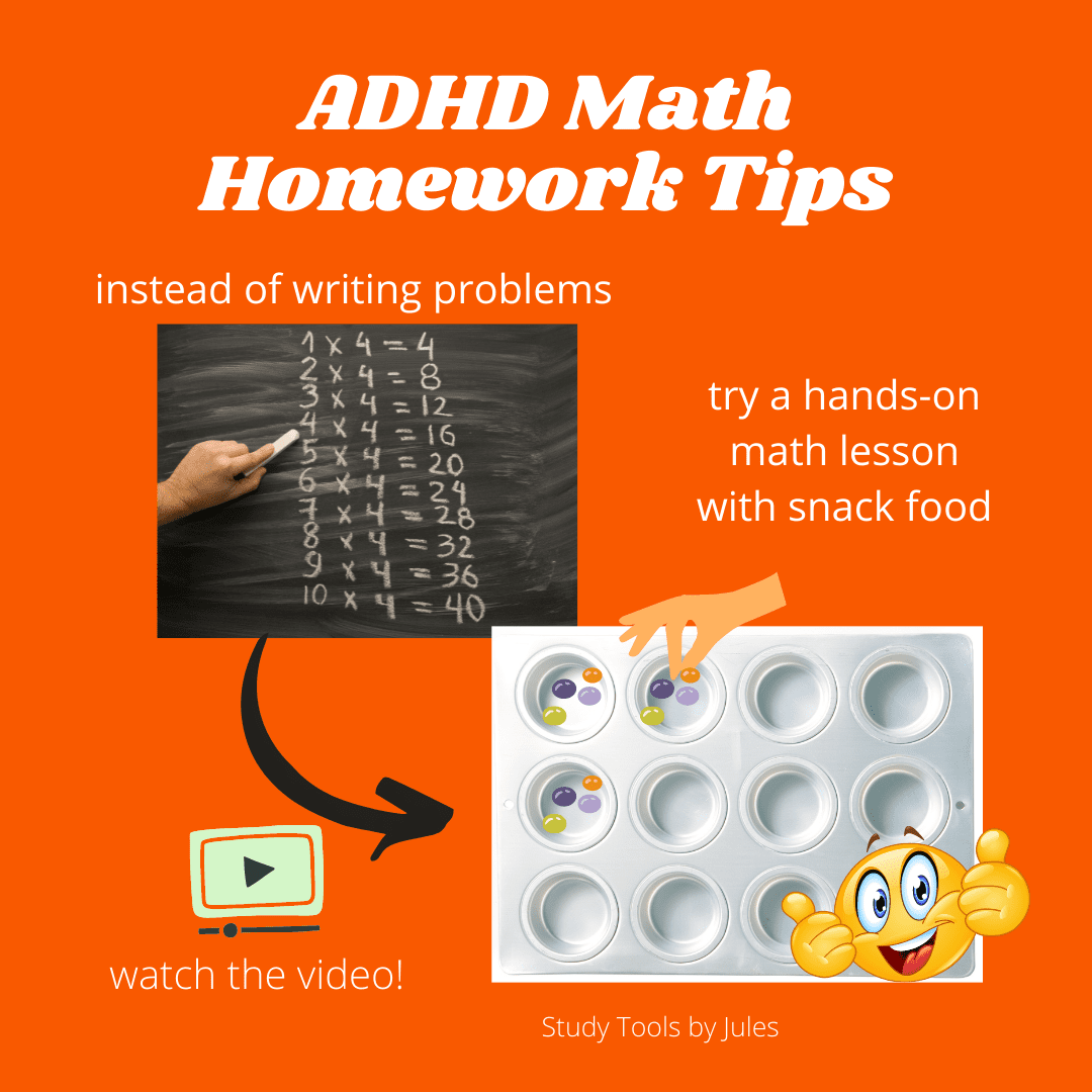 ADHD Math Homework Tips. Instead of writing math problems, try a hands-on math lesson with snack food. Watch the video. Study Tools by Jules.