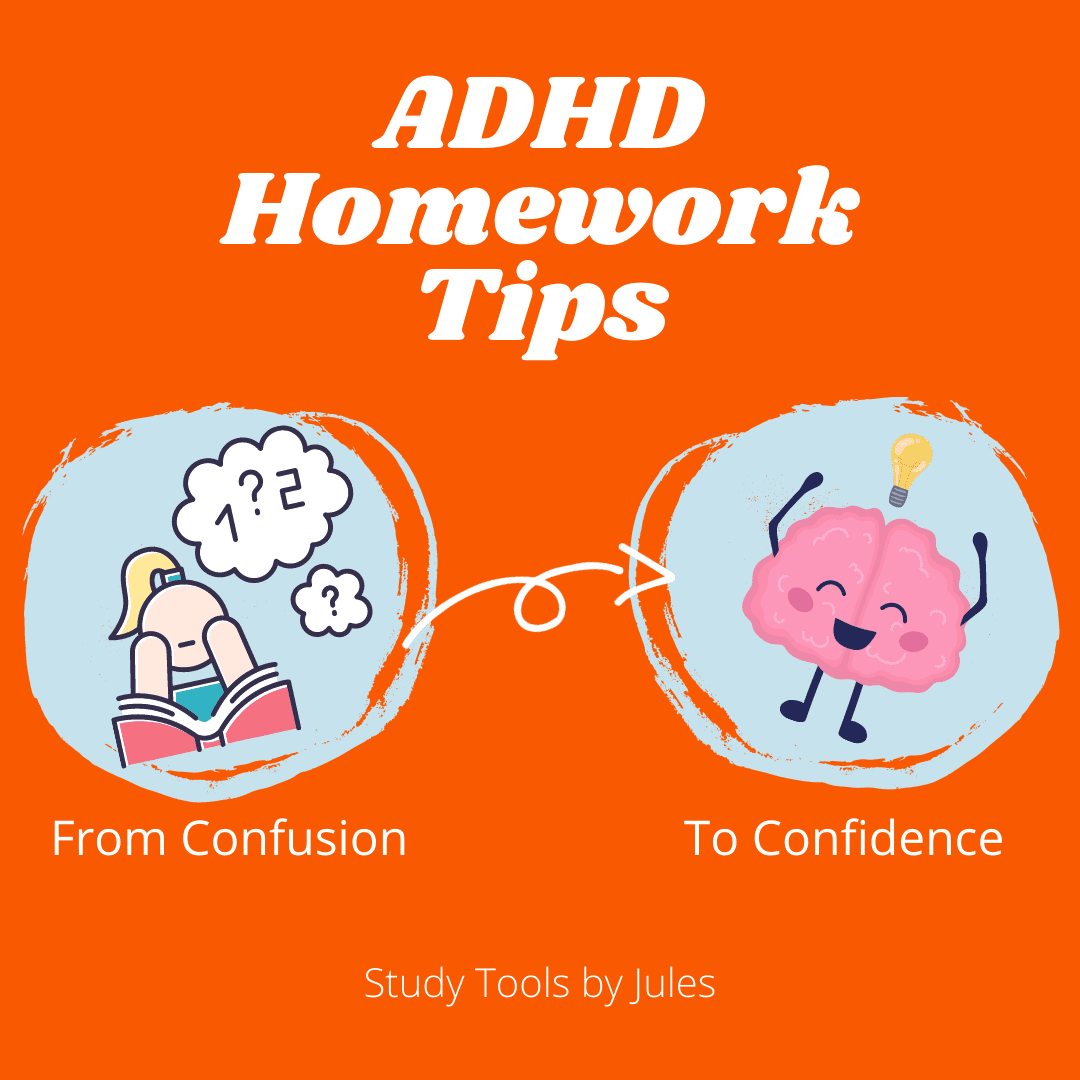 ADHD Homework Tips. From confusion to confidence. Study Tools by Jules. Free ADHD Homework Hacks.